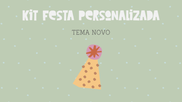 Kit festa personalizado - tema novo
