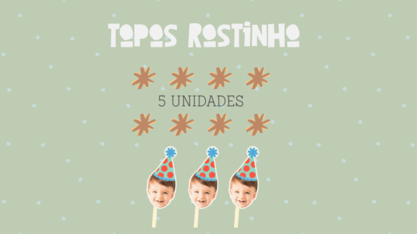 Topo de doce rostinho